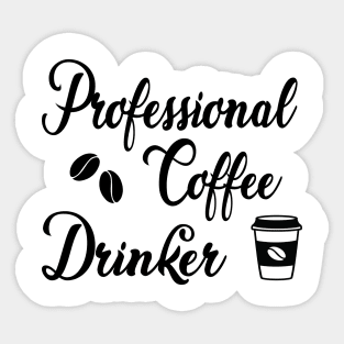 Professional Coffee Drinker Sticker